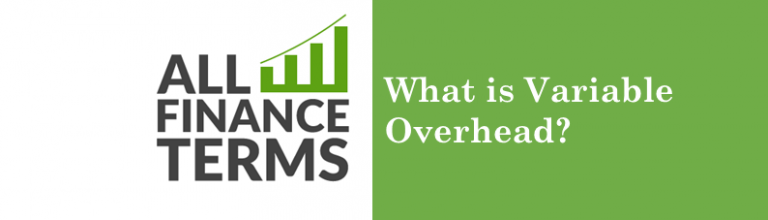 What is variable overhead All Finance Terms