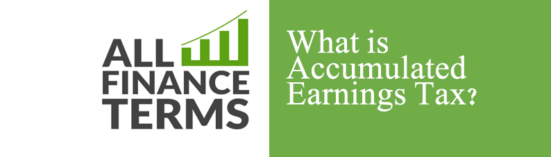 Definition of Accumulated Earnings Tax