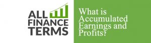 Definition of Accumulated Earnings and Profits