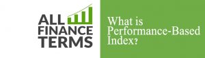 Definition of Performance Based Index