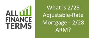 Definition of 2/28 Adjustable-Rate Mortgage - 2/28 ARM