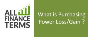 Definition Purchasing Power Loss/Gain