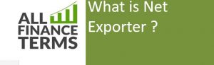 Definition of Net Exporter ?