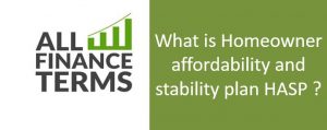 Definition of Homeowner affordability and stability plan HASP ?