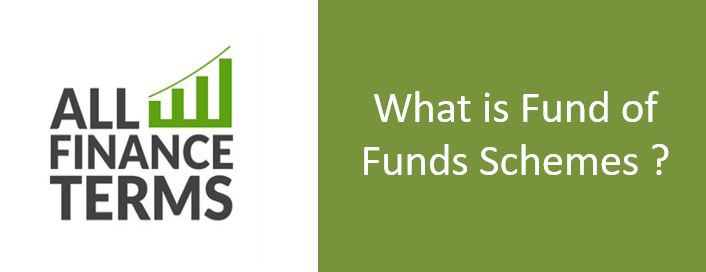 Definition of Fund of Funds Schemes