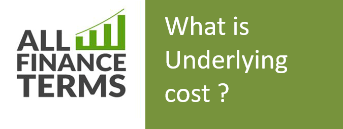 Definition of Underlying cost